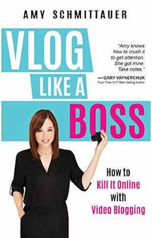 Vlog Like a Boss autorstwa Amy Schmittauer.