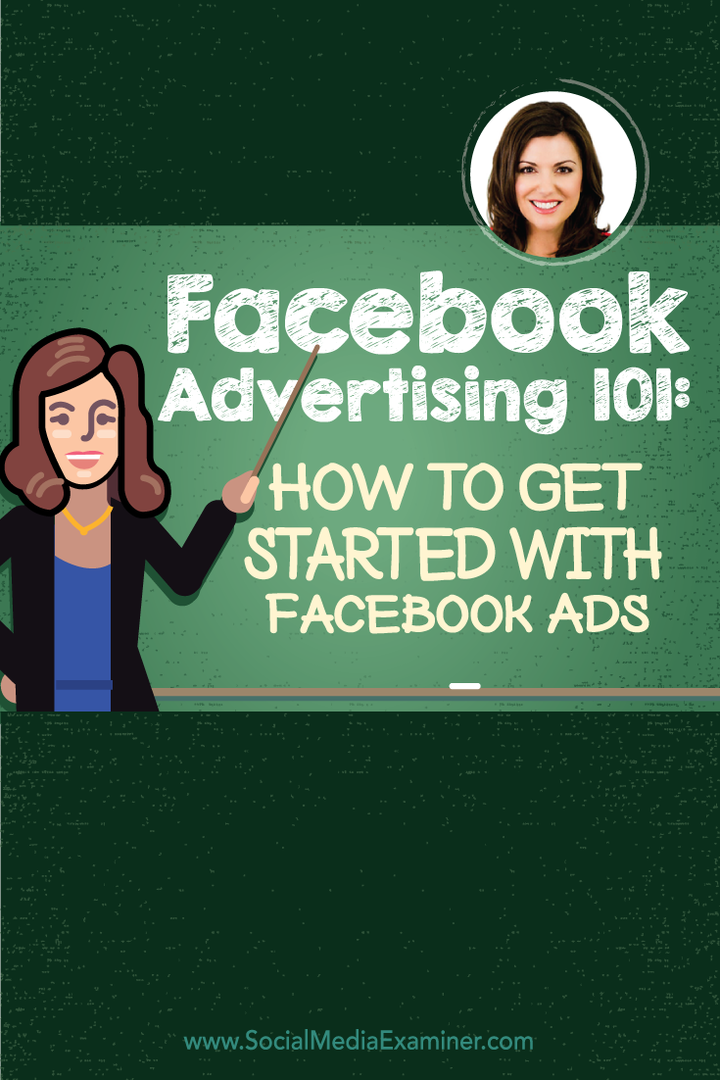 Reklama na Facebooku 101: Jak zacząć korzystać z reklam na Facebooku: Social Media Examiner