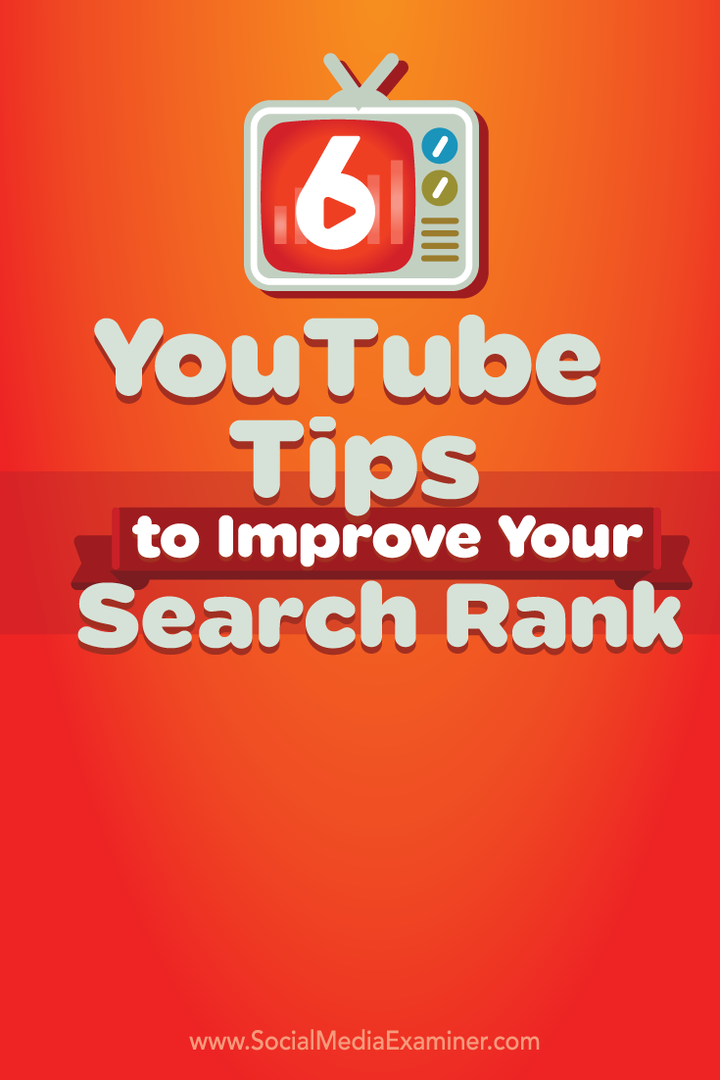 6 wskazówek na YouTube, jak poprawić swoją pozycję w wyszukiwaniu: Social Media Examiner