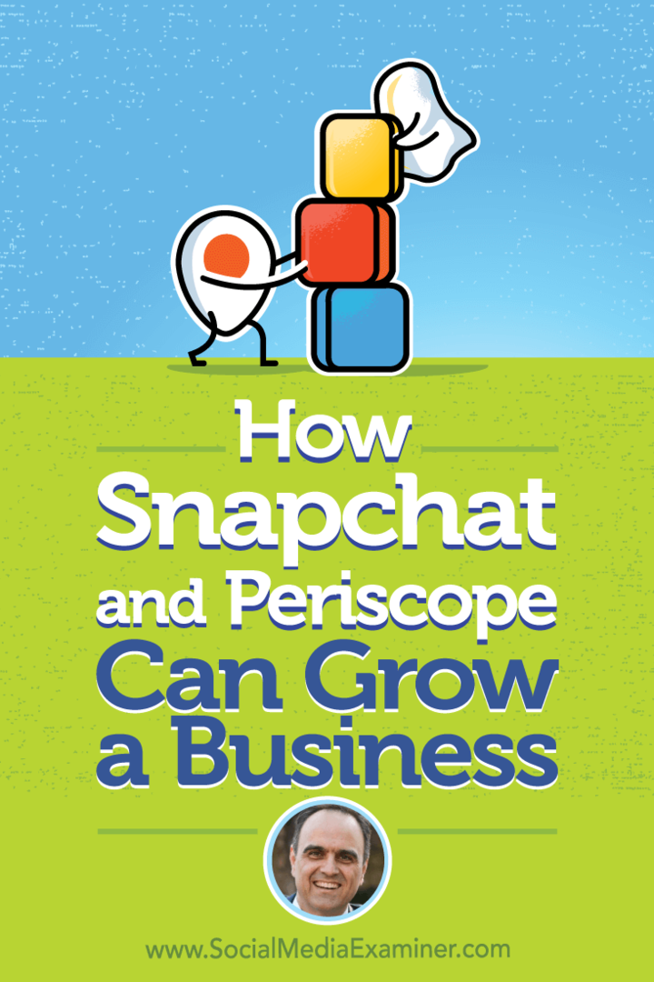 Jak Snapchat i Periscope mogą rozwinąć firmę: Social Media Examiner