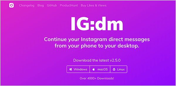 To jest zrzut ekranu strony internetowej IG: dm. Tło ma od różowego do fioletowego gradientu, a tekst jest biały. Opcje nawigacji u góry to Changelog, Blog, GitHub, ProductHunt, Buy Likes & Views. Nazwa IG: dm pojawia się dużym, białym tekstem na środku strony. Poniżej znajduje się następujący tekst: „Kontynuuj bezpośrednie wiadomości z Instagrama z telefonu na pulpit”. Poniżej tego tekstu znajdują się opcje pobierania oprogramowania dla systemu Windows, macOS lub Linux.
