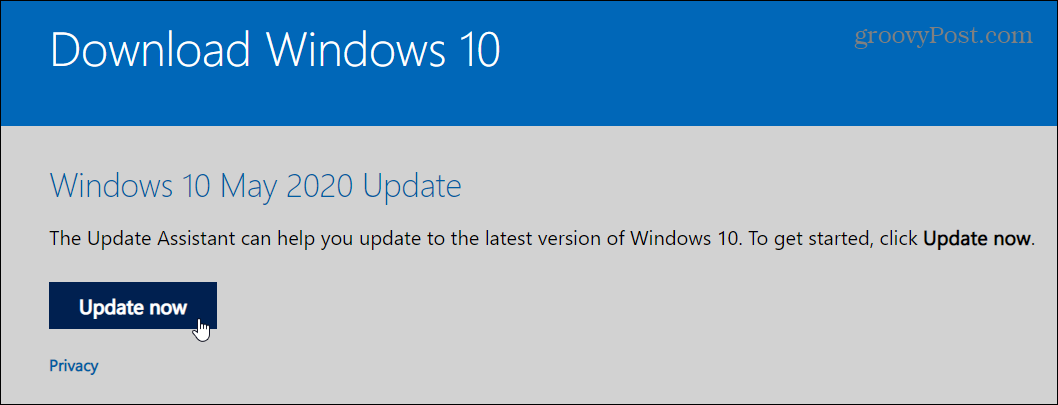 Jak uaktualnić do Windows 10 maja 2020 Aktualizacja za pomocą Asystenta aktualizacji