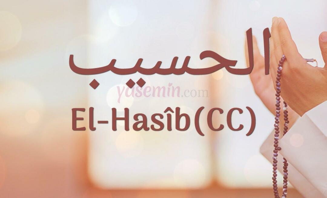 Co oznacza al-Hasib (c.c.)? Jakie są zalety imienia Al-Hasib? Esmaul Husna Al-Hasib...