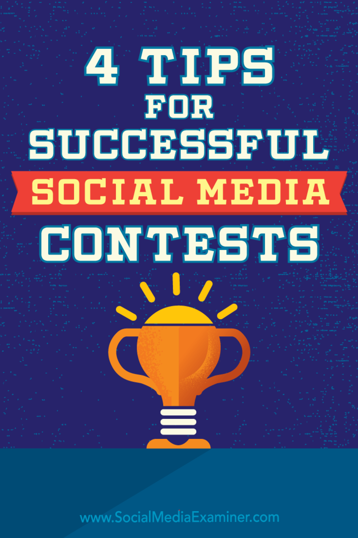 4 wskazówki dotyczące udanych konkursów w mediach społecznościowych: Social Media Examiner