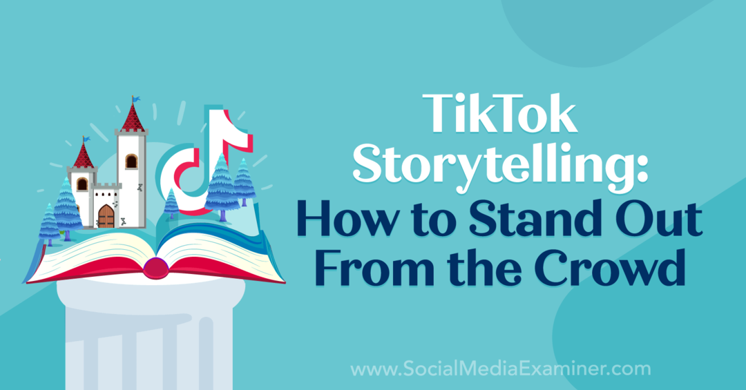 TikTok Storytelling: Jak wyróżnić się z tłumu: ekspert mediów społecznościowych