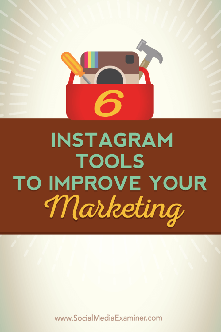 6 narzędzi Instagrama do usprawnienia marketingu: ekspert ds. Mediów społecznościowych