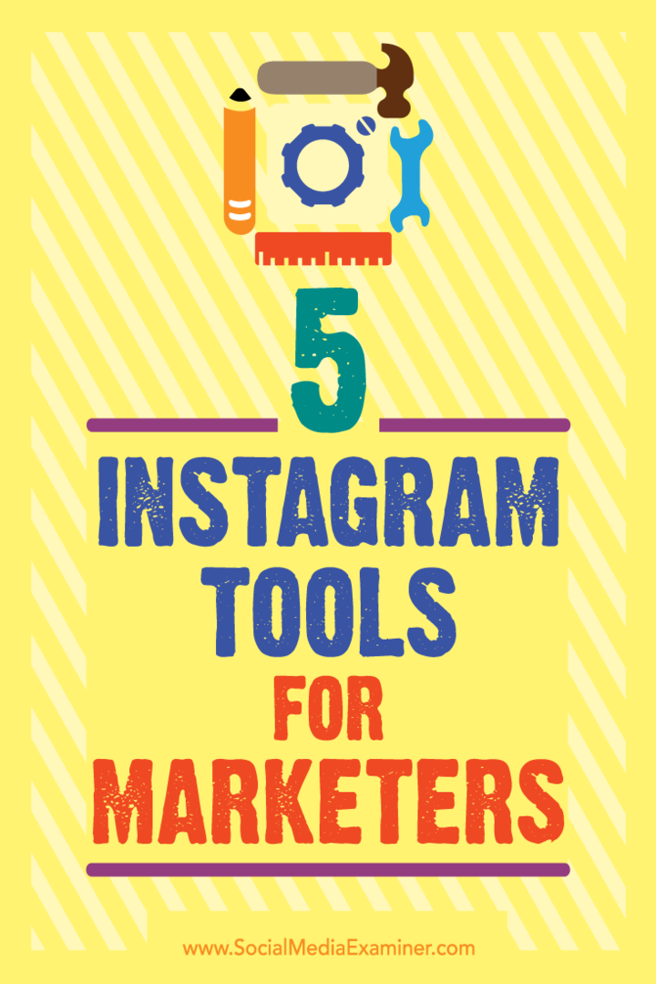 5 narzędzi Instagram dla marketerów autorstwa Ashley Baxter w Social Media Examiner.