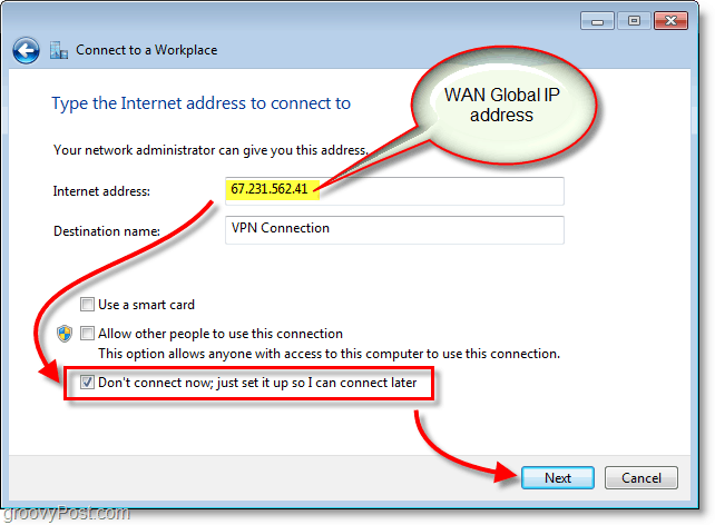 wprowadź swój wan lub globalny adres IP, a następnie nie łącz się teraz, po prostu skonfiguruj go, aby móc później połączyć się w systemie Windows 7