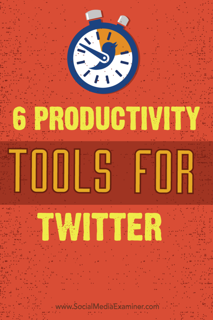 narzędzia zwiększające produktywność i wskazówki dla Twittera