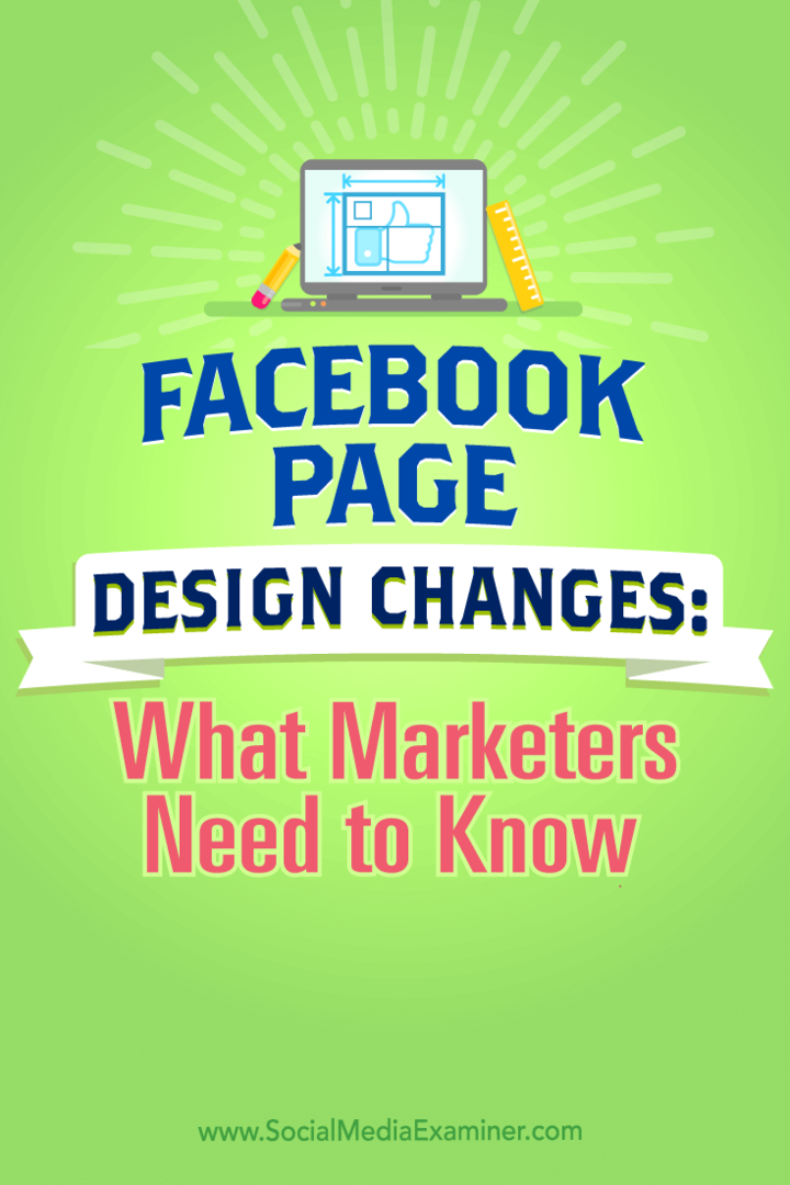 Wskazówki dotyczące zmian w projekcie strony na Facebooku i informacji, które powinni wiedzieć marketerzy.