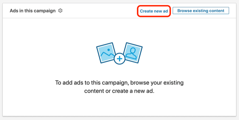zrzut ekranu przycisku Utwórz nową reklamę podczas konfiguracji kampanii LinkedIn