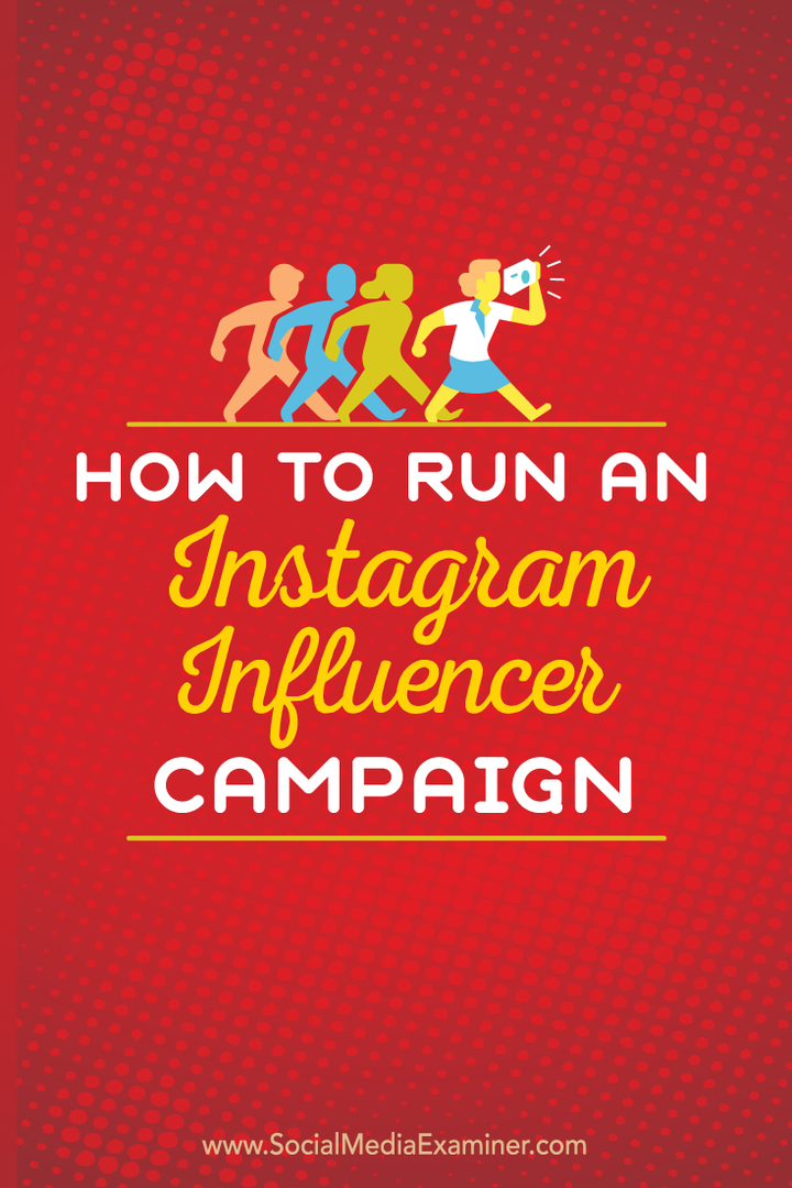 Jak prowadzić kampanię influencerów na Instagramie: Social Media Examiner
