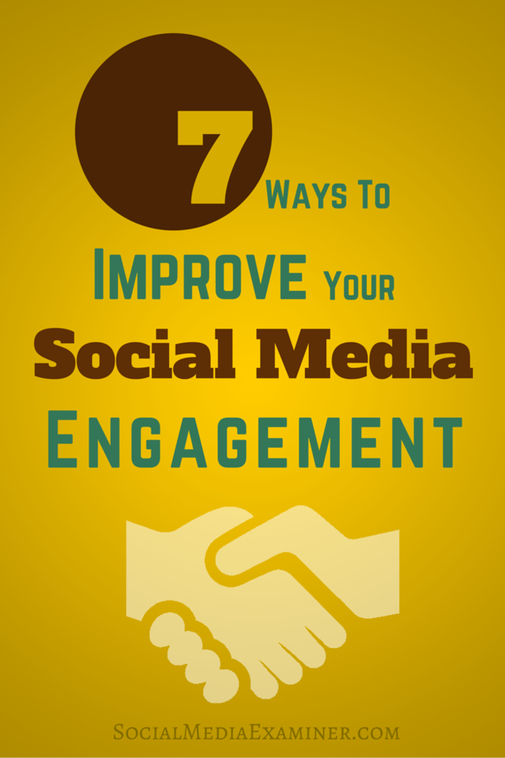 7 sposobów na poprawę zaangażowania w social media: Social Media Examiner