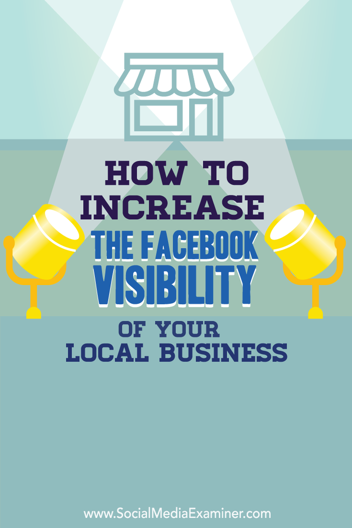Jak zwiększyć widoczność swojej lokalnej firmy na Facebooku: Social Media Examiner