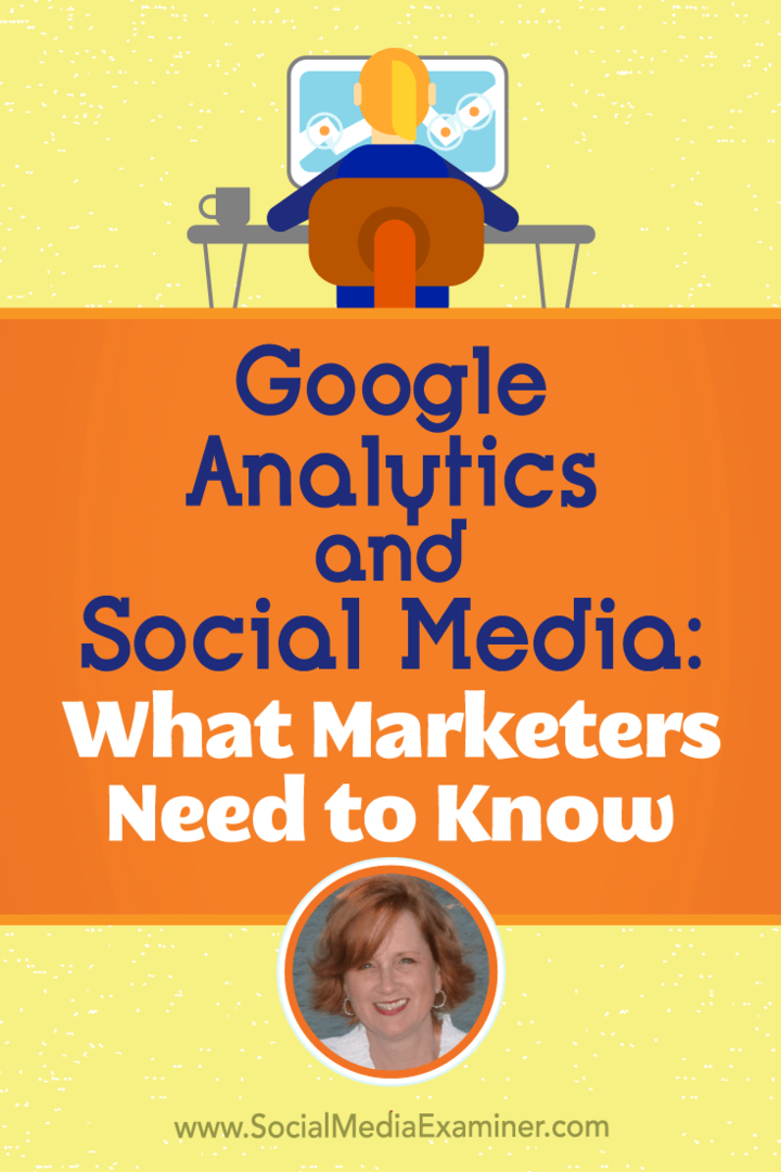 Google Analytics i media społecznościowe: co marketerzy powinni wiedzieć: ekspert ds. Mediów społecznościowych