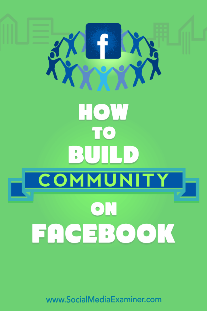 Jak budować społeczność na Facebooku: Social Media Examiner