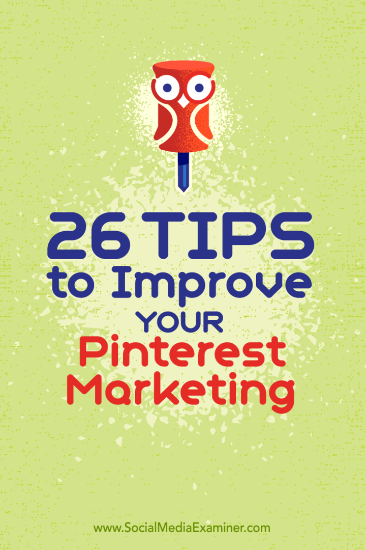 Wskazówki dotyczące 26 sposobów na ulepszenie marketingu na Pinterest.