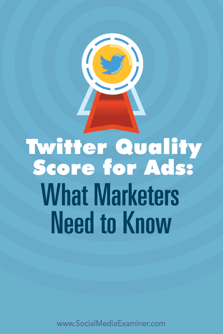 Wynik Jakości reklam na Twitterze: co marketerzy powinni wiedzieć: ekspert ds. Mediów społecznościowych