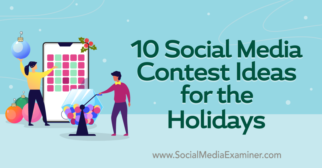10 pomysłów na konkursy w mediach społecznościowych dla świątecznego egzaminatora mediów społecznościowych