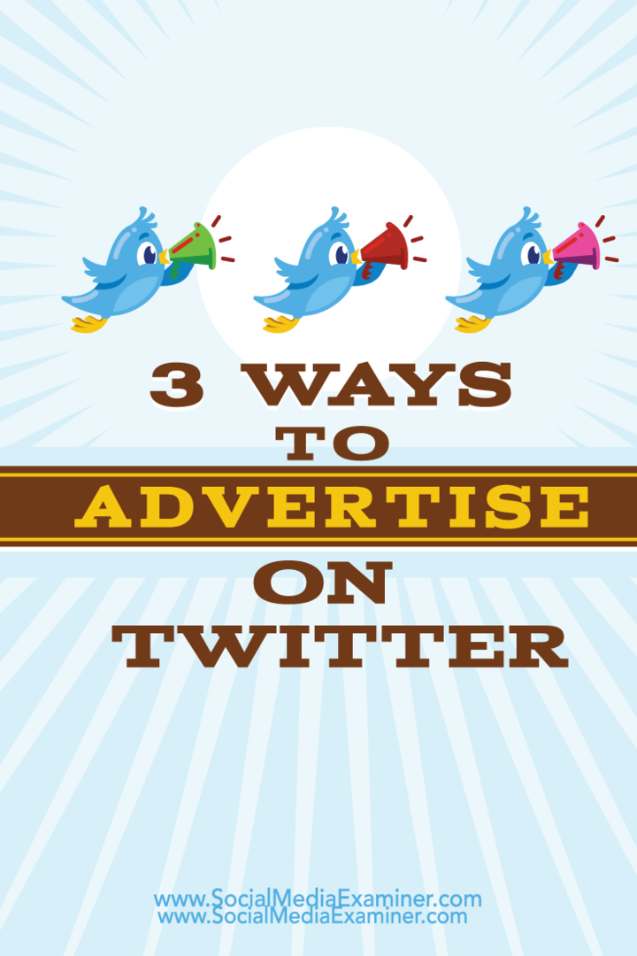 3 sposoby reklamy na Twitterze: ekspert ds. Mediów społecznościowych
