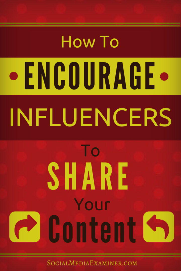 Jak zachęcić influencerów do udostępniania treści: Social Media Examiner