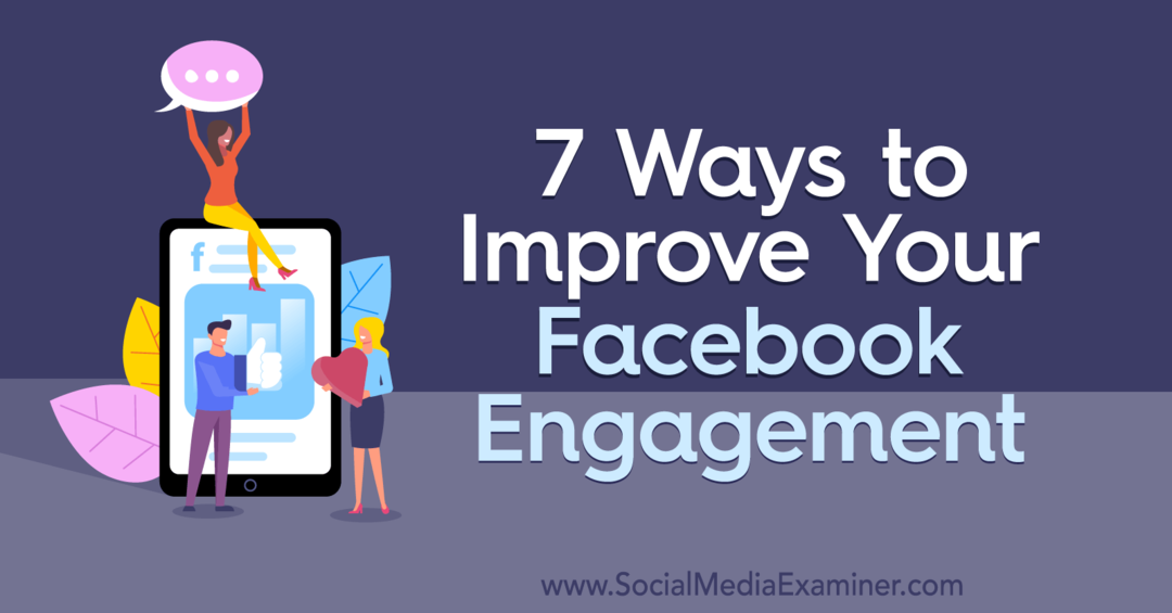 7 sposobów na poprawę zaangażowania na Facebooku autorstwa Laury Moore w Social Media Examiner.