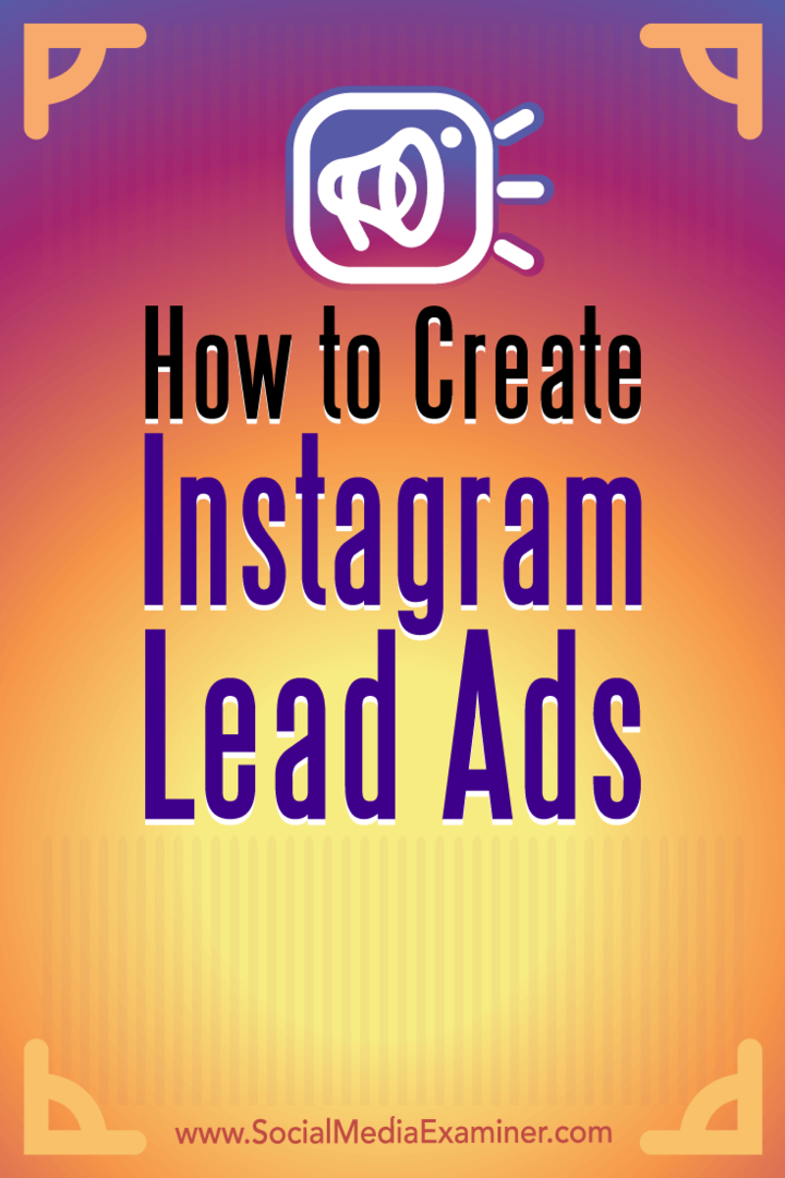 Jak stworzyć Lead Ads na Instagramie: Social Media Examiner