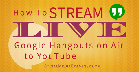 transmituj na żywo Hangouty Google na youtube