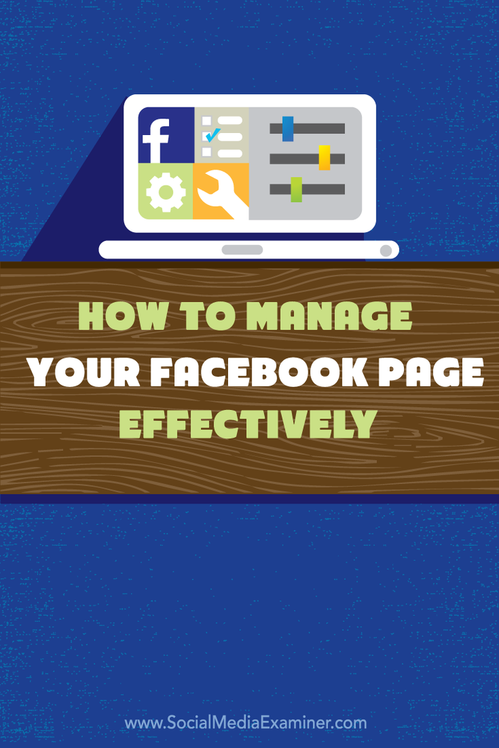 Jak skutecznie zarządzać swoją stroną na Facebooku: Social Media Examiner