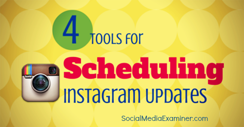 cztery narzędzia, których możesz użyć do planowania postów na Instagramie.