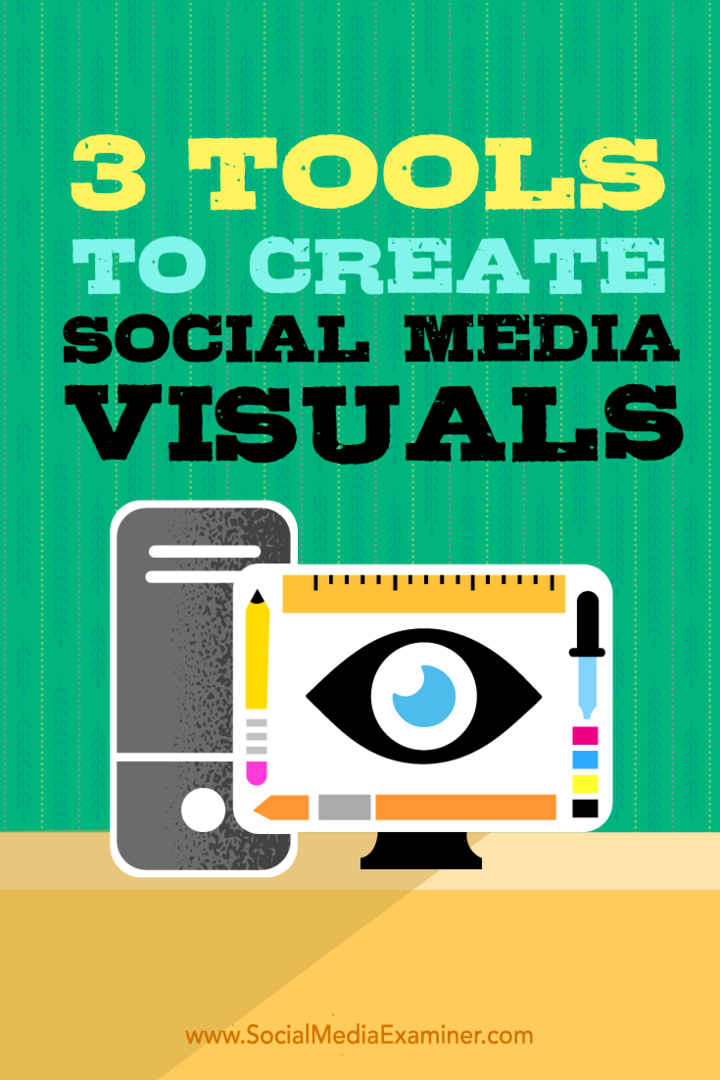 3 narzędzia do tworzenia wizualizacji do mediów społecznościowych: Social Media Examiner
