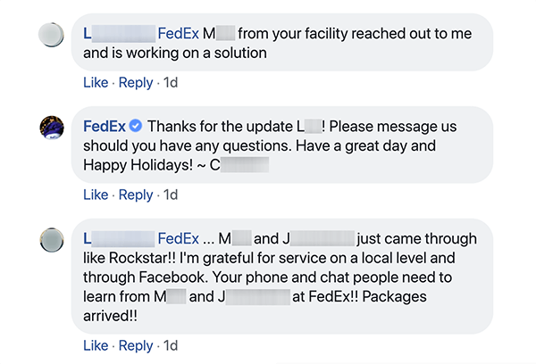 To jest zrzut ekranu rozmowy na Facebooku między FedEx a klientem. Klient informuje obsługę klienta, że ​​ktoś skontaktował się z nim i pomaga mu rozwiązać problem. Przedstawiciel obsługi klienta dziękuje klientowi i zachęca go do kontaktu w razie pytań. Następnie klient odpowiada, że ​​lokalni pracownicy obsługi klienta i pracownicy obsługi klienta na Facebooku są gwiazdami. Shep Hyken zauważa, że ​​świetna obsługa klienta w mediach społecznościowych może zmienić ludzi w rzeczników marki.