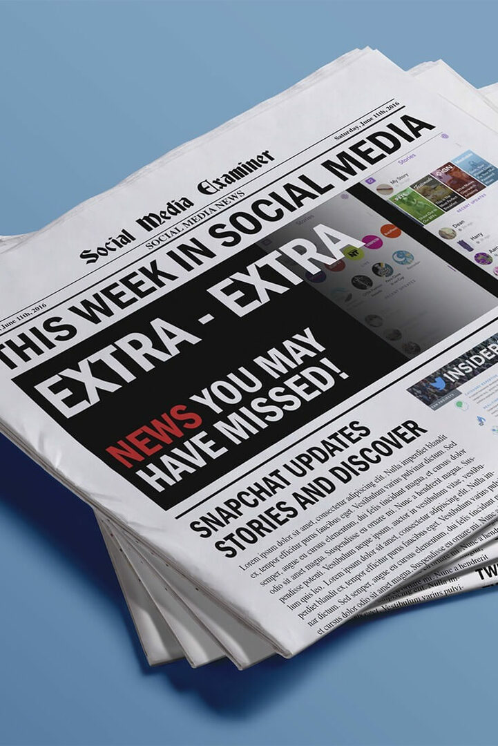 Snapchat sprawia, że ​​treści są bardziej wykrywalne: w tym tygodniu w mediach społecznościowych: Social Media Examiner