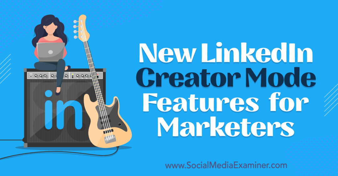 Nowe funkcje trybu kreatora LinkedIn dla marketerów autorstwa Anny Sonnenberg w portalu Social Media Examiner.