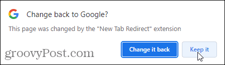 Kliknij opcję Zachowaj w wyskakującym okienku Zmień z powrotem na Google, aby użyć rozszerzenia Przekierowanie nowej karty