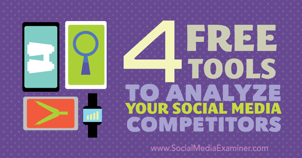 4 bezpłatne narzędzia do analizy konkurencji w mediach społecznościowych