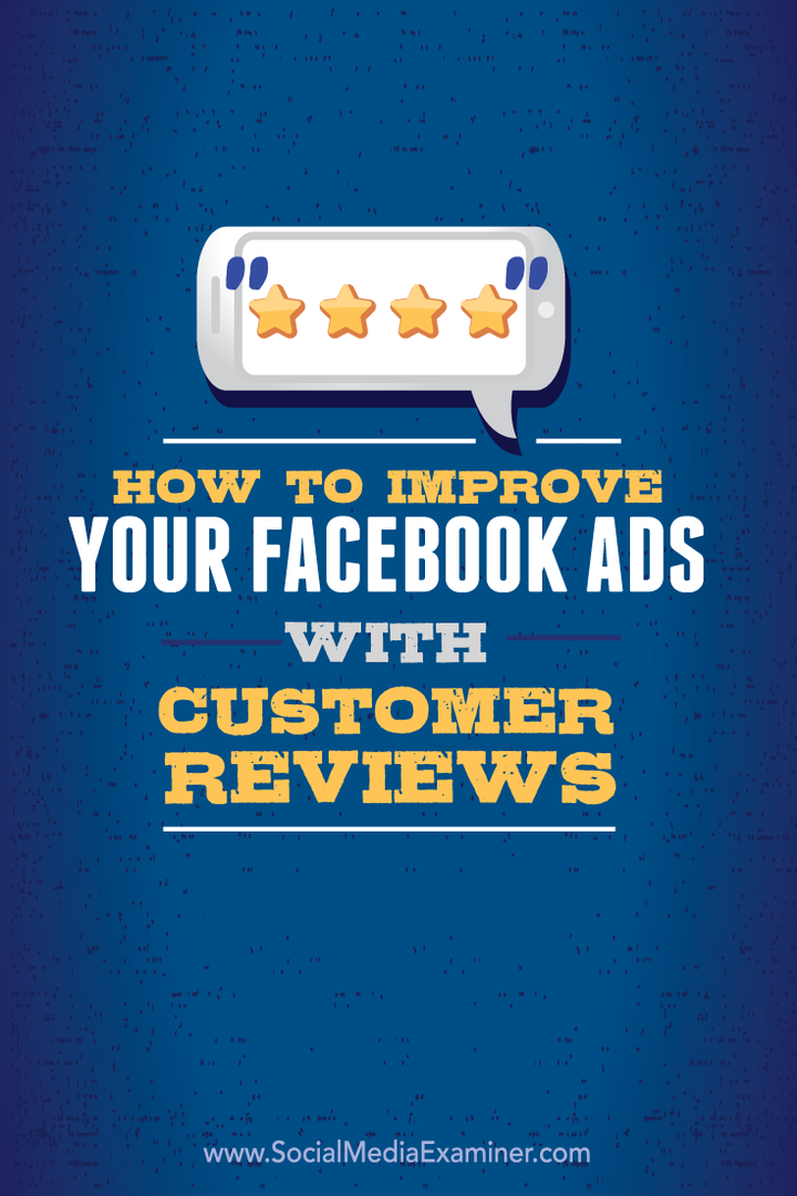 Jak ulepszyć swoje reklamy na Facebooku dzięki opiniom klientów: Social Media Examiner