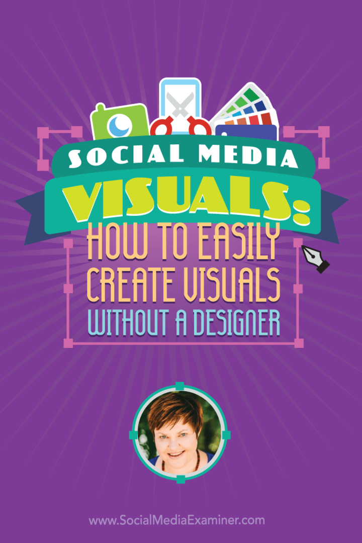 Social Media Visuals: Jak łatwo tworzyć wizualizacje bez projektanta: Social Media Examiner