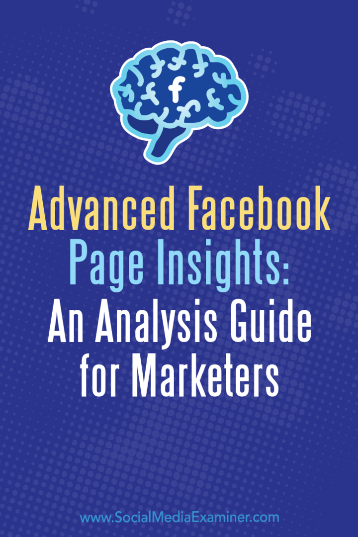 Advanced Facebook Page Insights: An Analysis Guide for Markets by Jill Holtz on Social Media Examiner.