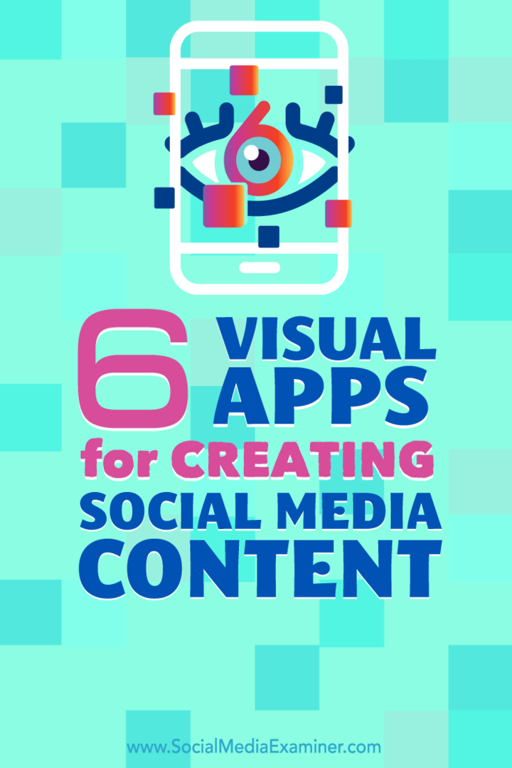 6 Wizualne aplikacje do tworzenia treści w mediach społecznościowych: Social Media Examiner