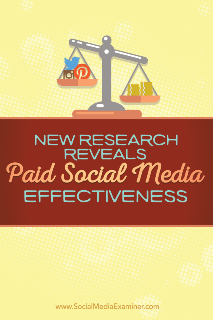 Nowe badanie ujawnia skuteczność płatnych mediów społecznościowych: Social Media Examiner