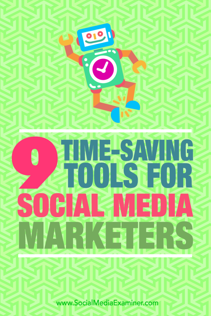 Wskazówki dotyczące dziewięciu narzędzi, z których mogą skorzystać sprzedawcy w mediach społecznościowych, aby zaoszczędzić czas.