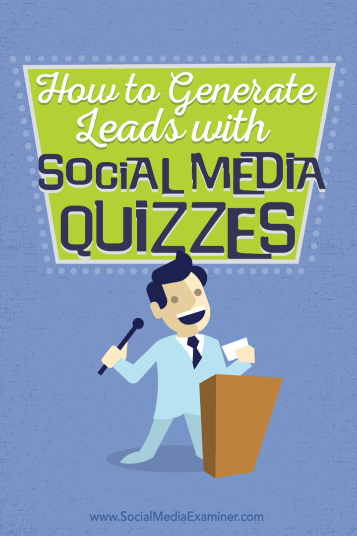 Jak pozyskiwać potencjalnych klientów za pomocą quizów z mediów społecznościowych: Social Media Examiner