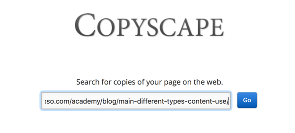 Copyscape może pomóc Ci znaleźć skopiowaną lub plagiatowaną zawartość, nawet jeśli nie znalazłeś jej w inny sposób.