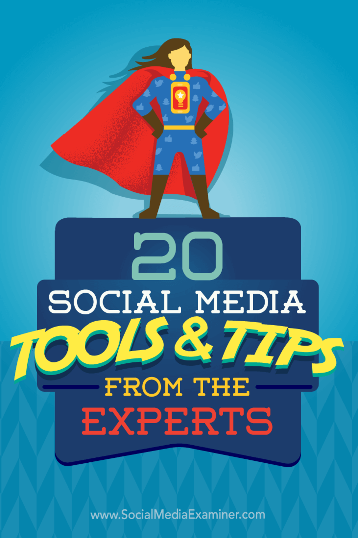 20 Narzędzia i porady mediów społecznościowych od ekspertów: Ekspert ds. Mediów społecznościowych