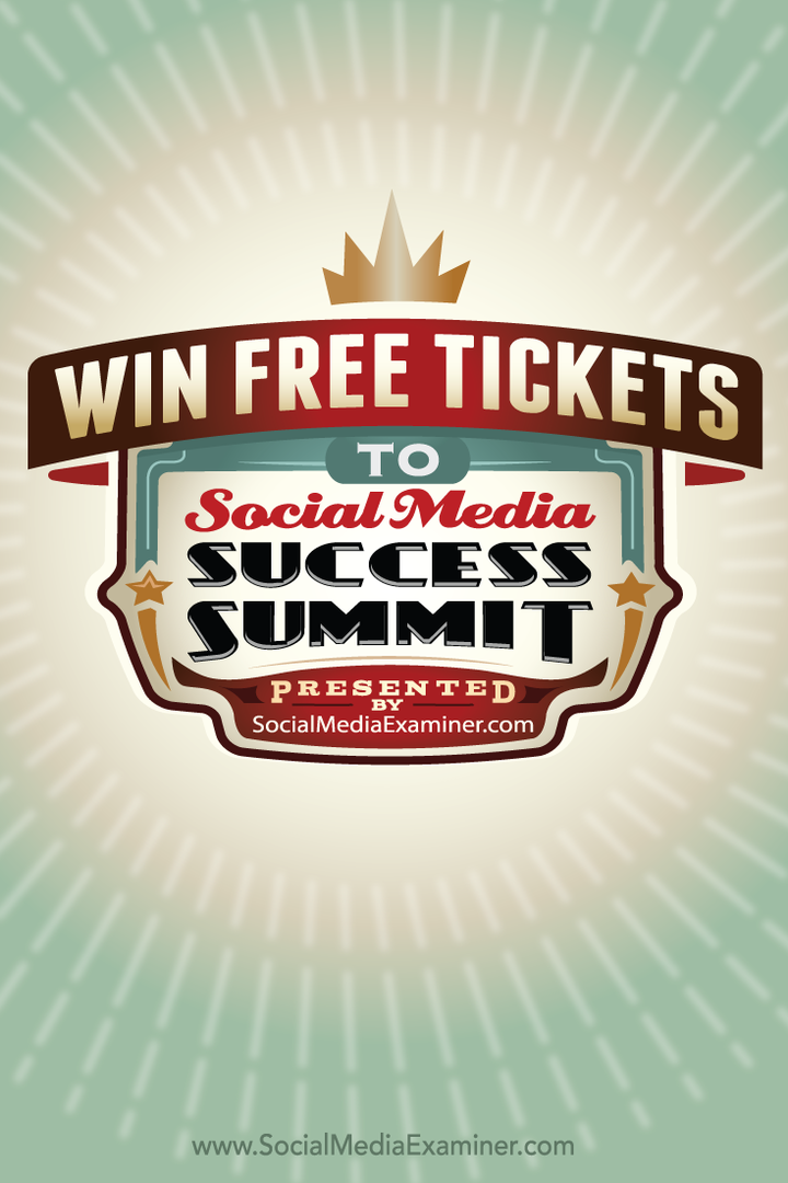 Wygraj bezpłatne bilety na szczyt sukcesu w mediach społecznościowych 2015: Social Media Examiner