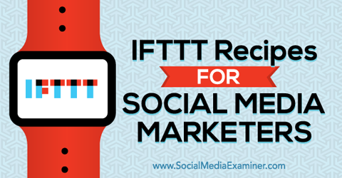 ifttt dla marketerów mediów społecznościowych