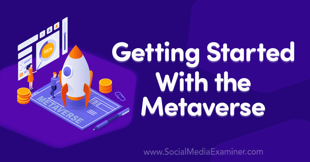 Pierwsze kroki z narzędziem Metaverse-Social Media Examiner