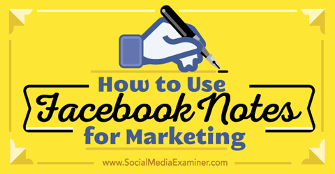 używaj notatek z Facebooka do celów marketingowych