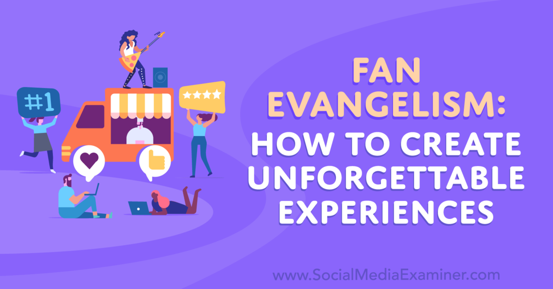 Ewangelizacja fanów: jak stworzyć niezapomniane przeżycia – ekspert od mediów społecznościowych